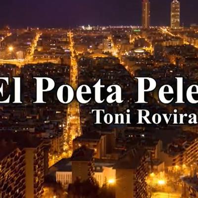 El Poeta Pelegrí. Toni Rovira #8 23-07-20 El Poeta Pelegrí. Toni Rovira #8 23-07-20