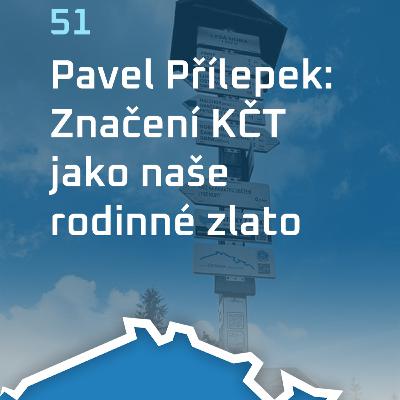 #51: Značení KČT jako naše rodinné zlato
