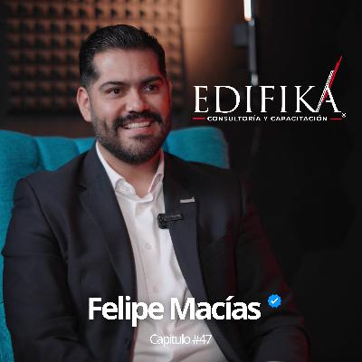 Felipe Macías | Capítulo #48