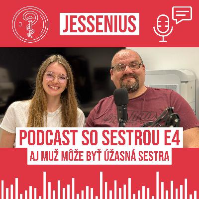 Podcast so sestrou E4: Aj muž môže byť úžasná sestra