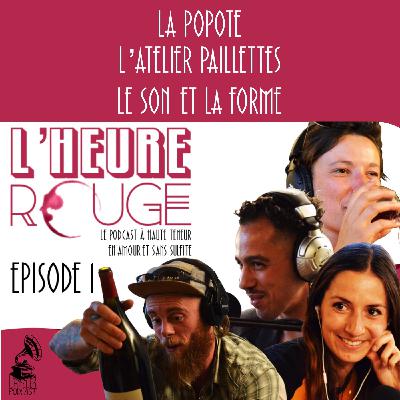 Episode 1 - L'Atelier Paillettes, La Popote, et Le Son et La Forme