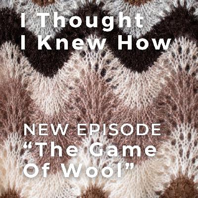 Episode 128: The Game of Wool