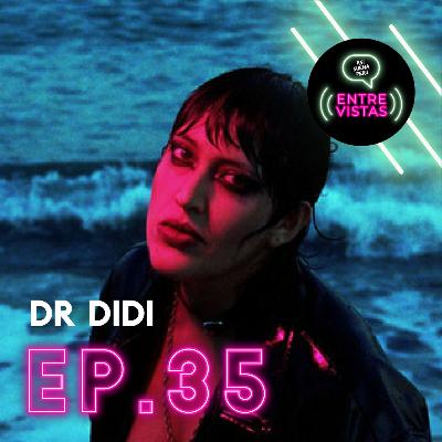 Entrevista a Dr. Didi Entrevista a Dr. Didi