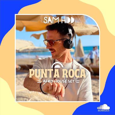 AFRO HOUSE SET - Punta Roca