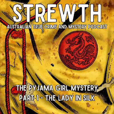 The Pyjama Girl Mystery: Part 1 - The Lady in Silk - Australian True Crime