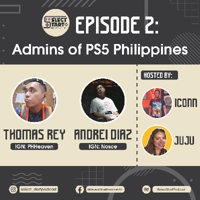 Episode 2: Admins of PS5 Philippines Episode 2: Admins of PS5 Philippines