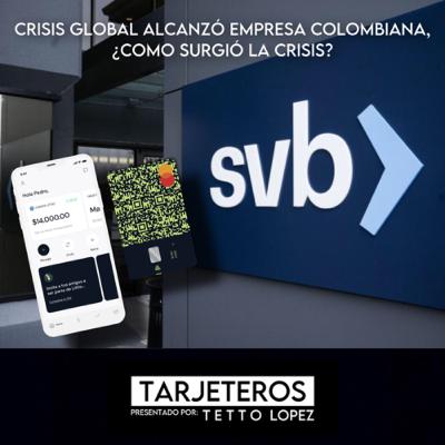 La crisis bancaria de SVB ha tocado una empresa Colombiana | La caída de la banca estadounidense