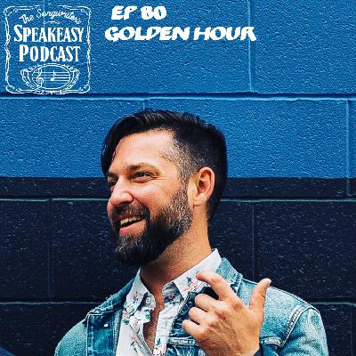 Ep 80 Golden Hour