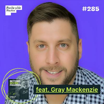 Make Your Business More Profitable with Better Planning feat. Gray MacKenzie