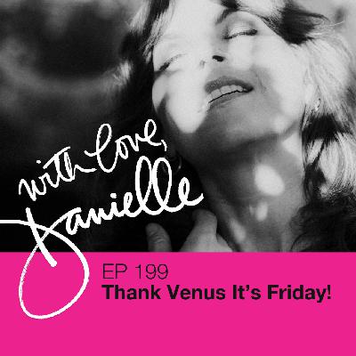 Thank Venus, it’s Friday!