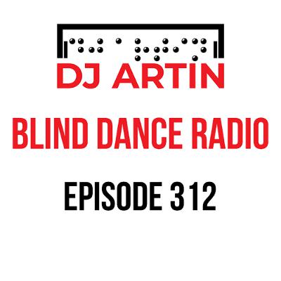 DJ Artin - Blind Dance Radio No. 312