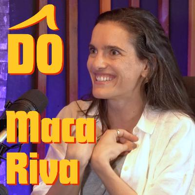 Maca Riva: Hacerlo todo y no siempre perfecto