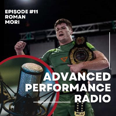 Advanced Performance Radio - Ep 11 ( Roman Mori )