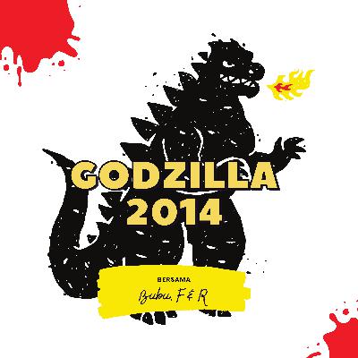 Celoteh Anak - Godzilla 2014