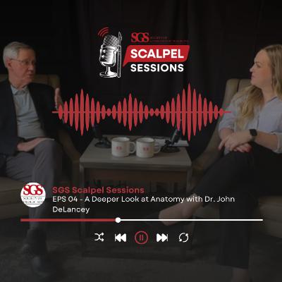 A Deeper Look at Anatomy with Dr. John DeLancey