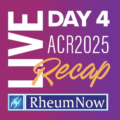 Day 4 Recap- ACR Convergence 2025 Highlights
