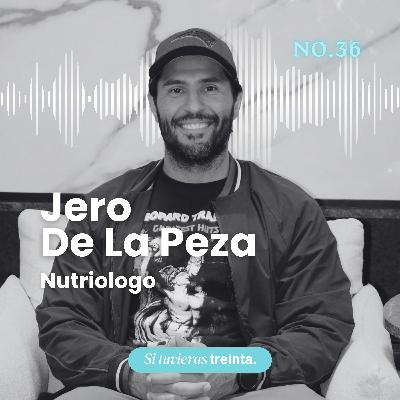 36) Jero de la Peza: proteína, músculo y los mitos de la nutrición moderna