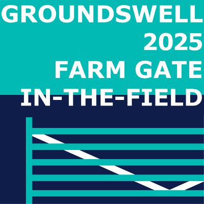 In-the-field at Groundswell: Final round-up