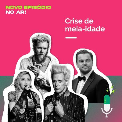 21 - Crise de Meia-Idade