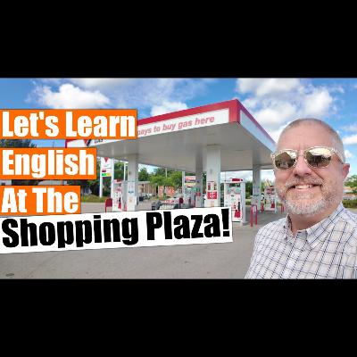 Let's Learn English at the Shopping Plaza / Strip Mall
