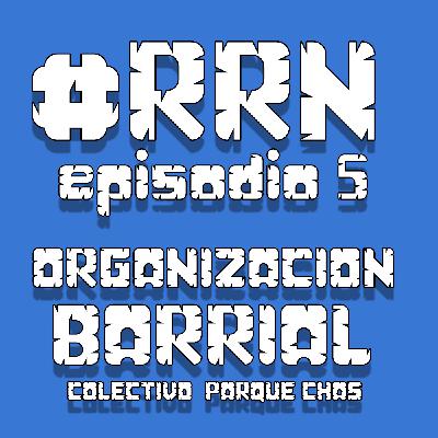 Organización de base. Colectivo Parque Chas - Episidio 6 Organización de base. Colectivo Parque Chas - Episidio 6