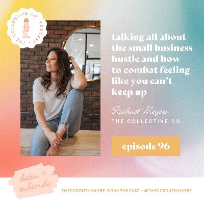 The Small Business Hustle and How to Combat Feeling Like You Can't Keep Up