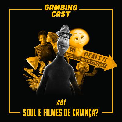 Episódio #01: Soul, e filmes de criança? Episódio #01: Soul, e filmes de criança?