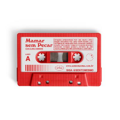 #7 - Mamar sem Pecar #7 - Mamar sem Pecar