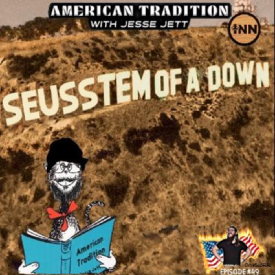 Seusstem of a Down | American Tradition w/ Jesse Jett #49