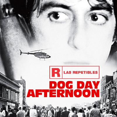 Tarde de Perros - Dog Day Afternoon - Las Repetibles