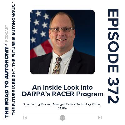 Episode 372 | An Inside Look into DARPA’s RACER Program