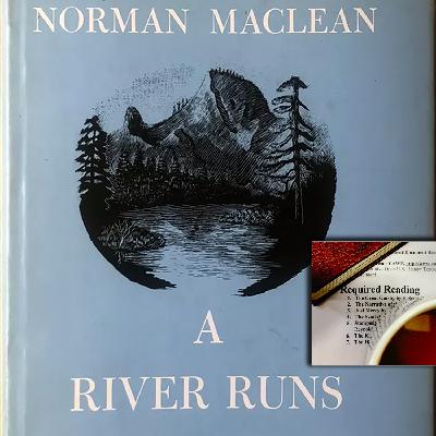A River Runs Through It by Norman Maclean
