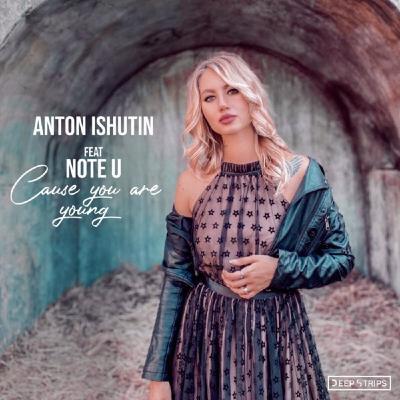 Anton Ishutin ft, Note U - Cause You Are Young (DEMO MIX Balakin)