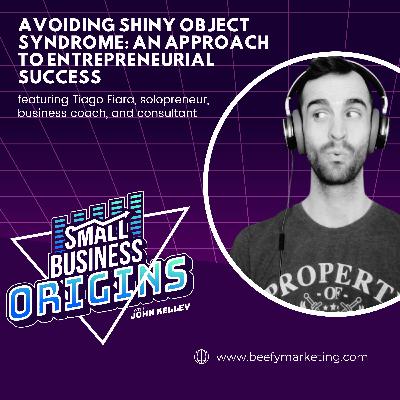 Avoiding Shiny Object Syndrome: An Approach to Entrepreneurial Success featuring Tiago Fiara, Solopreneur, Business Coach, and Consultant. Avoiding Shiny Object Syndrome: An Approach to Entrepreneurial Success featuring Tiago Fiara, Solopreneur, Business Coach, and Consultant.