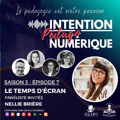 S03E07 - Le temps d'écran, avec Nellie Brière S03E07 - Le temps d'écran, avec Nellie Brière