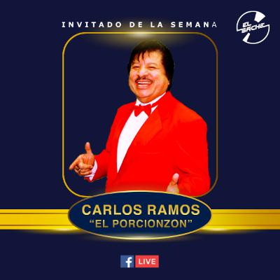 El Bache Vigésimo Sexto Programa Carlos Ramos "El Porcionzon"