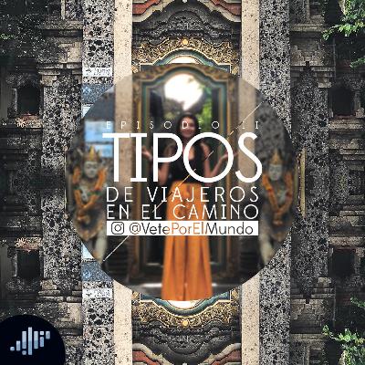Tipos de viajeros en el camino | Pasión por Viajar