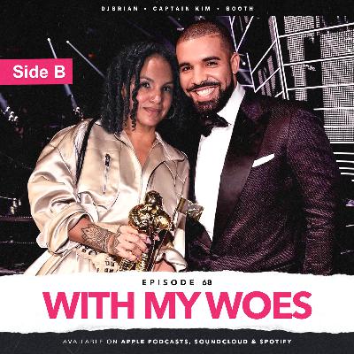 EPISODE 68 - WITH MY WOES | SIDE B EPISODE 68 - WITH MY WOES | SIDE B