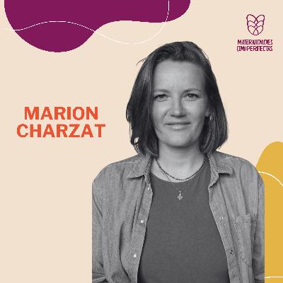 186. Ser mamá y ser profesional: cuando la ruta laboral necesita un giro- Marion Charzat 186. Ser mamá y ser profesional: cuando la ruta laboral necesita un giro- Marion Charzat