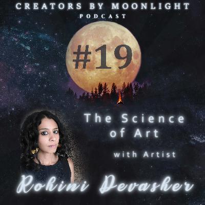 19 - The Science of Art with Artist Rohini Devasher