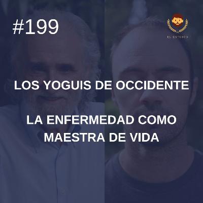 #199 - La enfermedad como maestra de vida, con Ramiro Calle (Los Yoguis de Occidente) #199 - La enfermedad como maestra de vida, con Ramiro Calle (Los Yoguis de Occidente)