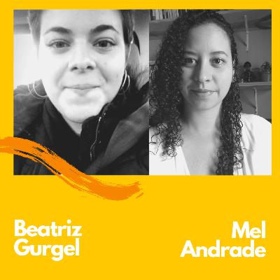 Quem são Beatriz Gurgel e Mel Andrade? Quem são Beatriz Gurgel e Mel Andrade?