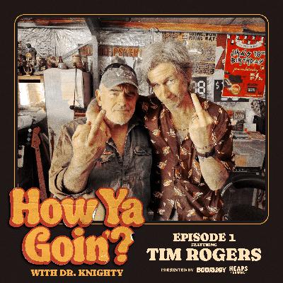 How Ya Goin', Tim Rogers? (You Am I)