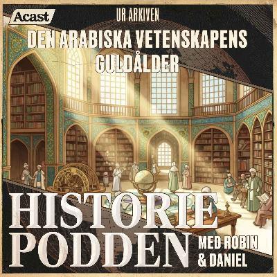 Ur arkiven: Den arabiska vetenskapens guldålder (nr 315) Ur arkiven: Den arabiska vetenskapens guldålder (nr 315)