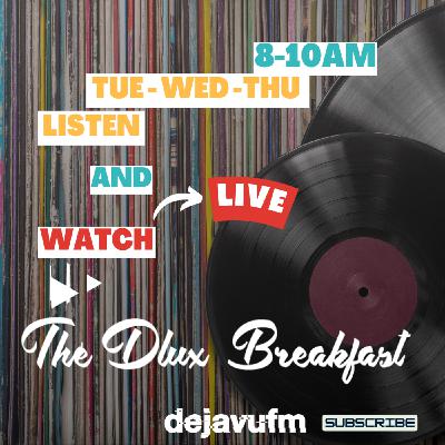 The Dlux Breakfast - EP 992 3rd September  2025 - dejavufm