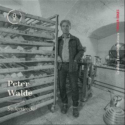 #06 Seifensieder - Interview mit Peter Walde