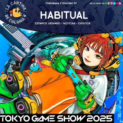 3x32 - Estamos jugando, eventos (TokyoGameShow) y noticias