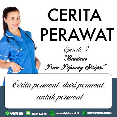 Episode 3 Buatmu Para Pejuang Skripsi