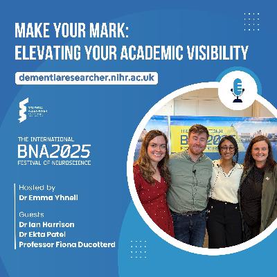 Make Your Mark: Elevating Your Academic Visibility - BNA2025 Festival of Neuroscience