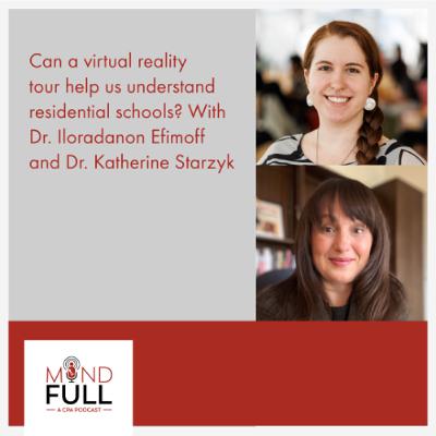 A virtual reality tour of a residential school with Dr. Iloradanon Efimoff and Dr. Katherine Starzyk